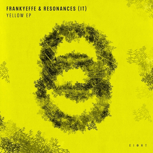 Frankyeffe & Resonances (IT) - Yellow EP [EI8HT029]